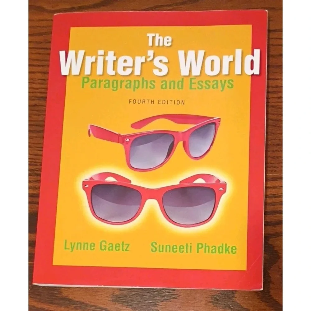 The Writer's World: Paragraphs and Essays 4th Edition by Gaetz Lynne; Phadke S.